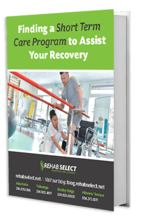 eBook: Finding a Short Term Care Program to Assist Your Recovery